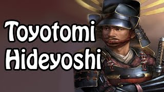 Toyotomi Hideyoshi The Ambitious Warlord Japanese History Explained [upl. by Ainavi]