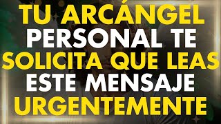 Tu ARCANGEL Personal Solicita que Leas este MENSAJE hoy porque hay algo URGENTE que Debes Saber [upl. by Ayerf]