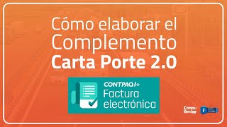 Complemento Carta Porte 20 en CONTPAQi Factura Electrónica [upl. by Aerdnahs88]