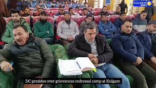 DC presides over grievances redressal camp at Kulgam gives patient ear to public grievances [upl. by Juana]