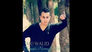 MC Walid  Jamais Nesma7 Fik 2014  「AUDIO」 [upl. by Nata]