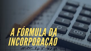 Você conhece a fórmula da incorporação imobiliária [upl. by Ruddy]