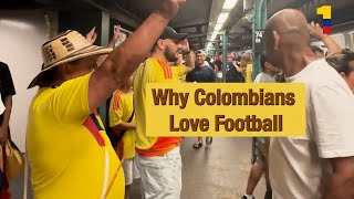 Why Colombians Love Football [upl. by Enilrac]