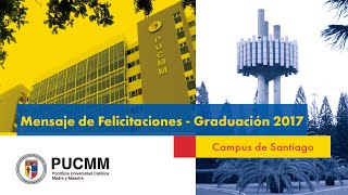 Mensaje de Felicitaciones  Graduación 2017 [upl. by Anjela]