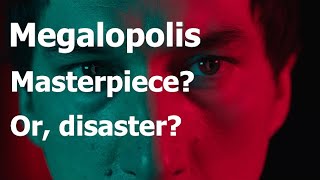 Megalopolis Masterpiece Or Disaster Review [upl. by Anelem]