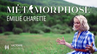 Métamorphose  Émilie Charette Clip Officiel  VICTOIRE MUSIQUE [upl. by Tebasile72]