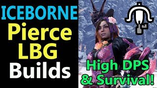 MHW Iceborne Pierce LBG Builds  No T4 Jewels  Mixed Set  High DPS  Survival Evade amp Recovery [upl. by Enelkcaj897]