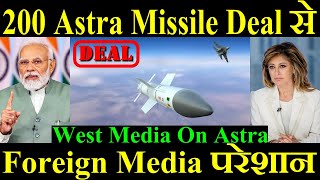 Additional 200 Astra Missile Deal से Foreign Media हुआ परेशान West Media On Astra [upl. by Circosta135]