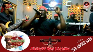 NWOMPA LIVE BAND SESSION  CRUCIFY HIM EDITION [upl. by Noyahs]