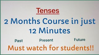 Tenses  2 Months course in just 12 mins  understand and construct sentences [upl. by Ezaria]