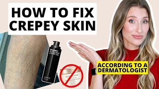 How to Fix Crepey Skin  Dermatologist Explains How to Firm Body Skin [upl. by De Witt481]