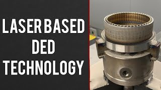 Additive Manufacturing Technologies  Laserbased Directed Energy Deposition [upl. by Akeryt]