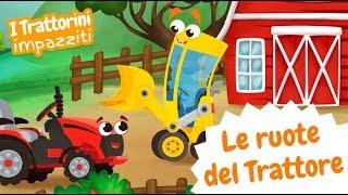 🛞 Le ruote del Trattore 🚜  Trattorini Impazziti  Canzoni per bimbi [upl. by Airetnahs49]