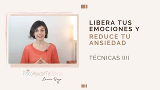 Técnicas para liberar emociones y eliminar la ansiedad II [upl. by Assenaj]