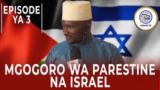 DR SULLEEPISODE YA 3  MGOGORO WA PALESTINE NA ISRAEL  NANI MWENYE HAKI ZAIDI KATI YAO [upl. by Monreal584]