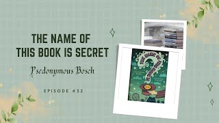 Book Review  The Name of This Book Is Secret  Pseudonymous Bosch [upl. by Avner]