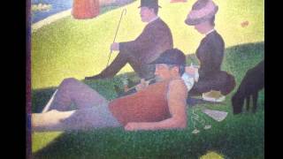 Seurat A Sunday on La Grande Jatte [upl. by Rehtaeh]