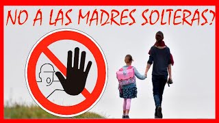 Madres solteras LA PEOR ELECCIÓN [upl. by Mit]