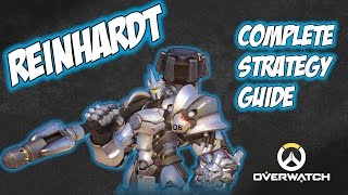 How To Play Reinhardt  Complete InDepth Strategy Guide  Overwatch Hints And Tips [upl. by Arny]