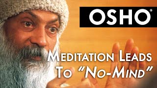 OSHO Meditation Leads to quotNoMindquot  What Is This [upl. by Atinele]