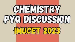 IMUCET 2024 PREP  Chemistry PYQ 2023  imucet imucet2024 [upl. by Ati]