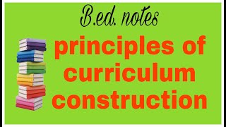 principles of curriculum construction [upl. by Barrington]