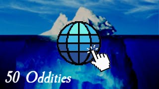 50 Internet Oddities You Should Know About Weird Internet Iceberg [upl. by Essile]