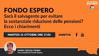 Fondo Espero sarà il salvagente per evitare la sostanziale riduzione delle pensioni I chiarimenti [upl. by Otanutrof]