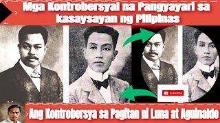 Ang Kontrobersya sa Pagitan ni Gen Antonio Luna at Gen Emilio Aguinaldo [upl. by Ahsimak]