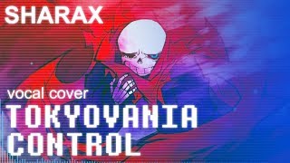 SharaX  Tokyovania Control Vocal Cover【Meltberry】 [upl. by Yelrac]