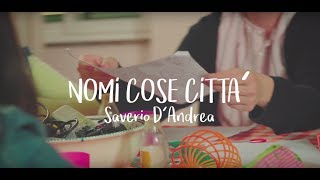 Saverio DAndrea  Nomi Cose Città Official Video [upl. by Pavla]