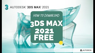 How to Download amp Install Autodesk 3DS MAX 2021 Latest versionFree License for 3 Years [upl. by Arly]