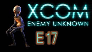 XCOM Enemy Unknown  E17  TERROR TIME [upl. by Eiten]