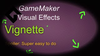 🔴Vignette  The very easy way GameMaker  Vfx [upl. by Anika]