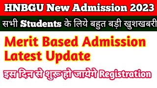 Hnbgu Merit Based Admission Latest Update 2023  UG PG Admission Registrarion Date [upl. by Baecher]