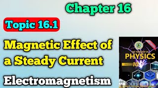 Magnetic effect of a steady current chapter 16 electromagnetism class 10 New physics book  question [upl. by Netram620]