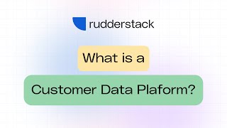 What is a Customer Data Platform CDPs Explained in 2 Minutes with RudderStack [upl. by Inglebert344]