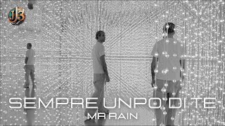 SEMPRE UN PO DI TE  MR RAIN  TESTOLYRICS CANZONE [upl. by Almeta]