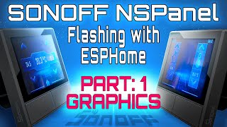 Sonoff NSPanel Custom firmware Part 1 Interface Design  GUI Elements [upl. by Eednyl299]