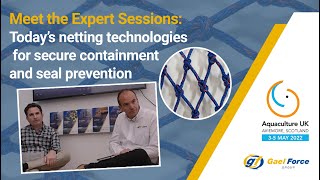 Aquaculture UK 2022  Today’s netting technologies for secure containment and seal prevention [upl. by Leagiba]