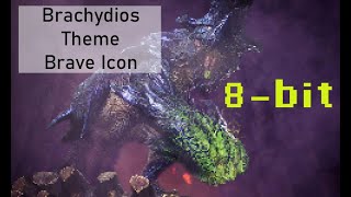 Brachydios Theme Brave Icon 8bit  MHW Iceborne OST [upl. by Vine911]