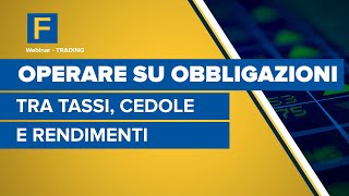 Come operare sulle obbligazioni tra tassi cedole e rendimenti [upl. by Elicec989]