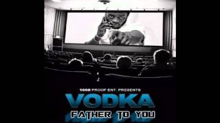 Vodka  Father To You [upl. by Warren742]