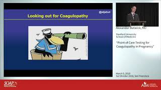 Alexander Butwick MD  Point of Care Testing for Coagulopathy in Pregnancy [upl. by Nnyloj227]