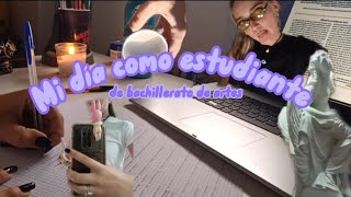 Mi día como estudiante de bachillerato artístico 🎨👩🏼‍🎨 [upl. by Keyser497]