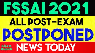 FSSAI Exams Postponed  Fssai 2021 All Post Exam Postponed News Today  fssai exam postponed [upl. by Itnava475]