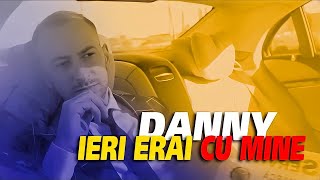 DANNY  Ieri erai cu mine Oficial Video 2018 [upl. by Dnomhcir37]