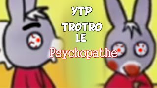 YTP FR  Lâne Trotro Trotro le psychopathe [upl. by Nisay]