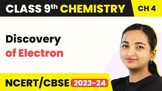 Class 9 Chemistry Chapter 4 Discovery of Electron  Structure of Atom [upl. by Ivel884]