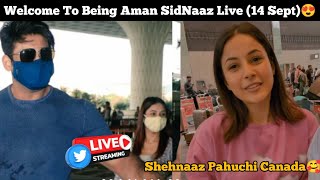 14 Sept Shehnaaz Gill Pahuchi CANADA ✈️🥰 Being Aman SidNaaz Live💫 [upl. by Atinaw]